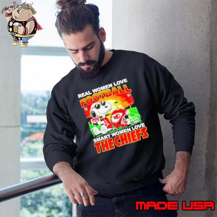 Snoopy real women love football smart the women love The Chiefs Sweatshirt