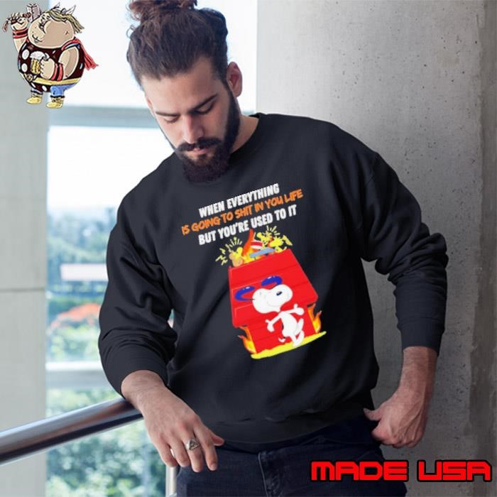 Snoopy when everything is going to shit in you life but you’re used to it Sweatshirt