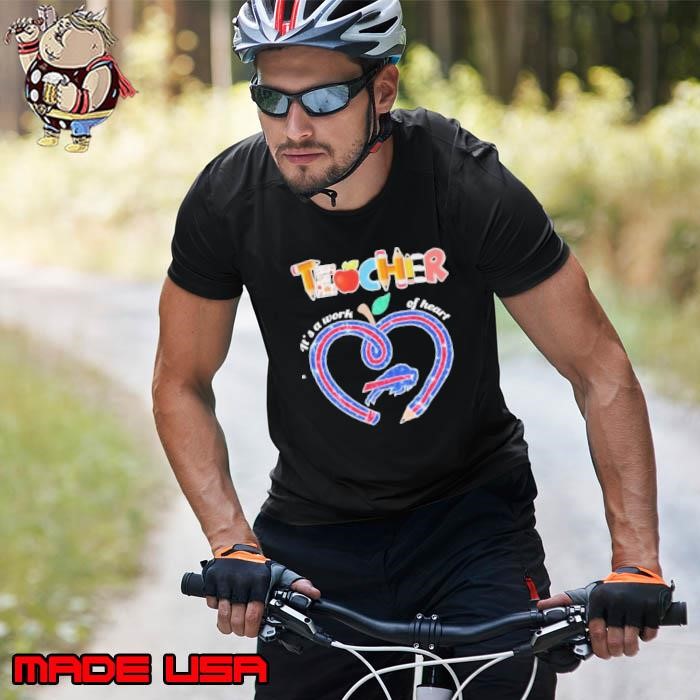 Teacher It’s A Work Of Heart Buffalo Bills Unisex