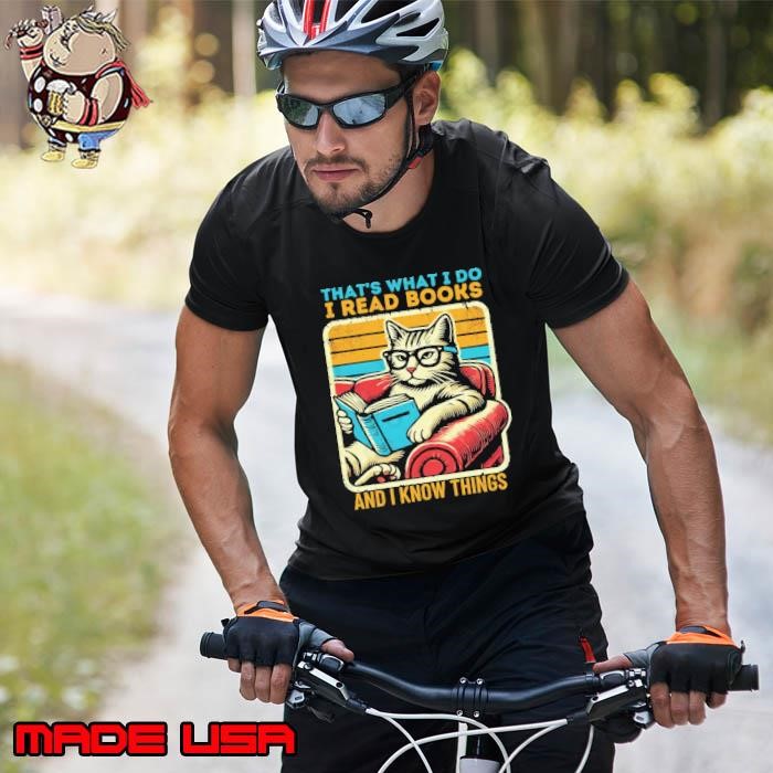 That's What I Do I Read Books And I Know Things Retro Unisex