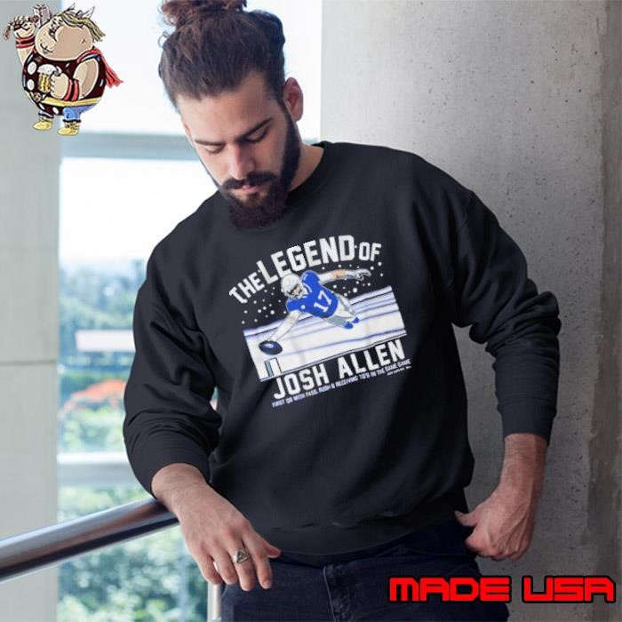 The Legend Of Josh Allen First QB With Pass Rush And Receiving TDs In The Same Game Buffalo Bills T Sweatshirt