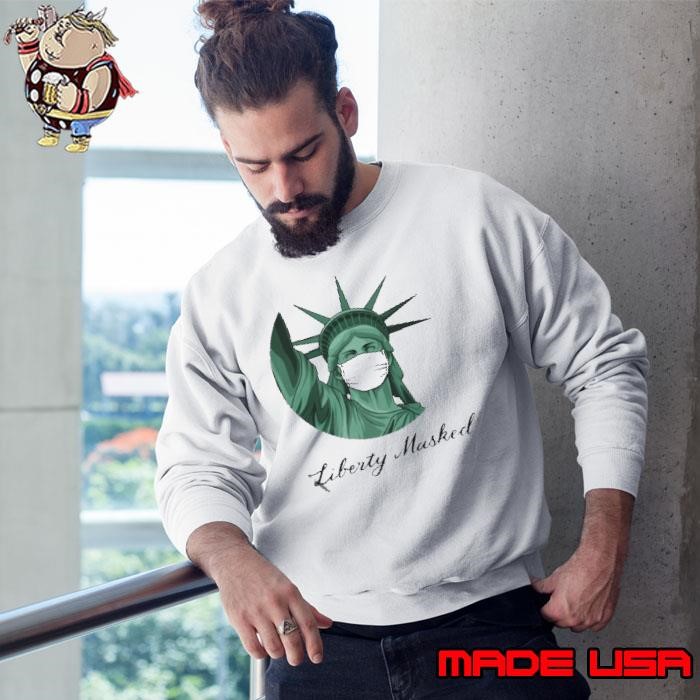 The Statue of Liberty Wearing a Mask Sweatshirt