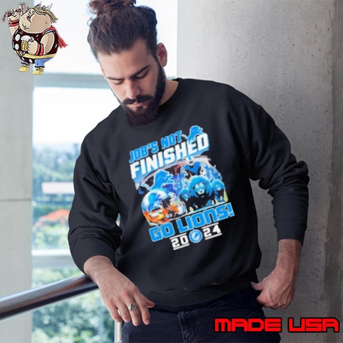 Vintage Detroit Lions Job's Not Finished Go Lions 2024 Sweatshirt