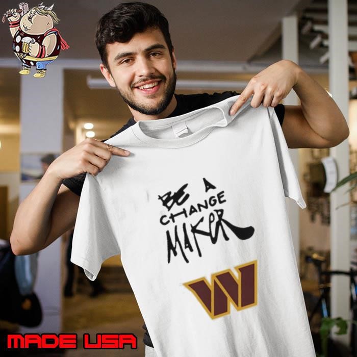 Washington Commanders be a Change Maker Inspire Change Unisex