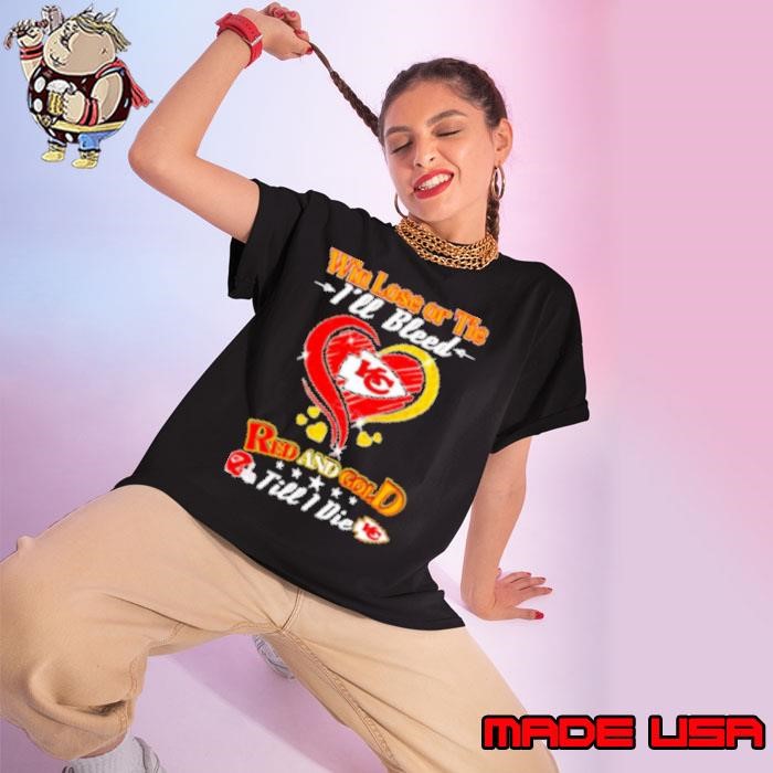 Win lose or tie I'll bleed red and gold till I die Kansas City Chiefs Ladies tee