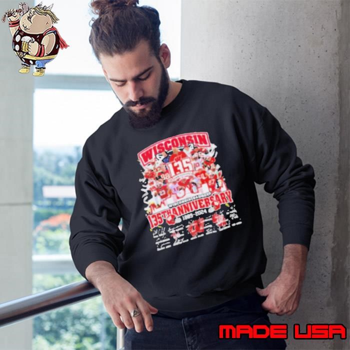 Wisconsin Badgers The Badgers 135th Anniversary 1889 2024 signature Sweatshirt