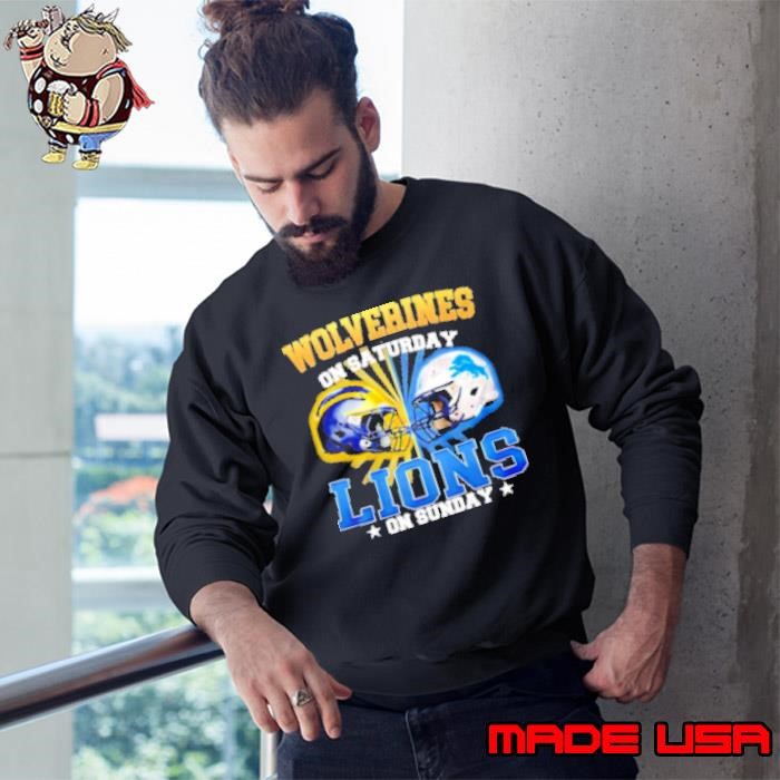 Wolverines on Saturday Lions on Sunday head to head Sweatshirt