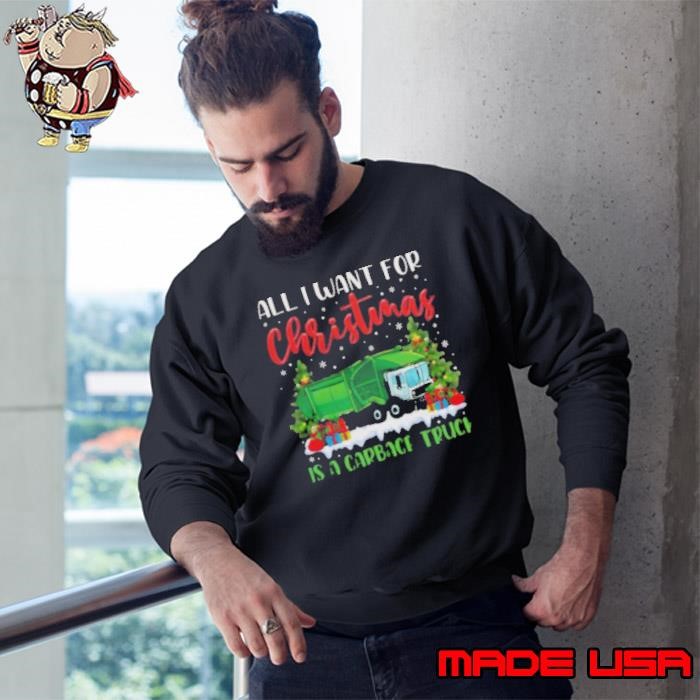 Xmas Lighting All I Want For Christmas Is A Garbage Truck Sweatshirt
