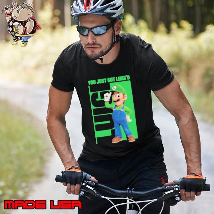 You Just Got Luigi’d Mario Unisex
