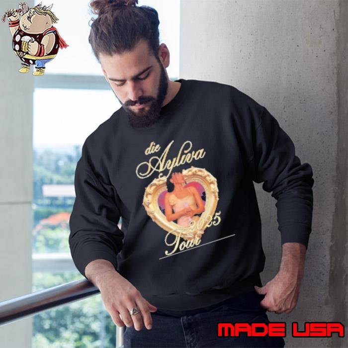 Ayliva Frame Love Die Ayliva Tour 2025 Sweatshirt