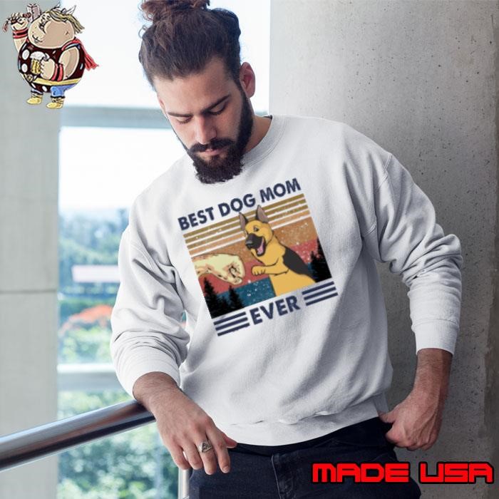 Best dog mom ever, Vintage German Shepherd Dog Sweatshirt