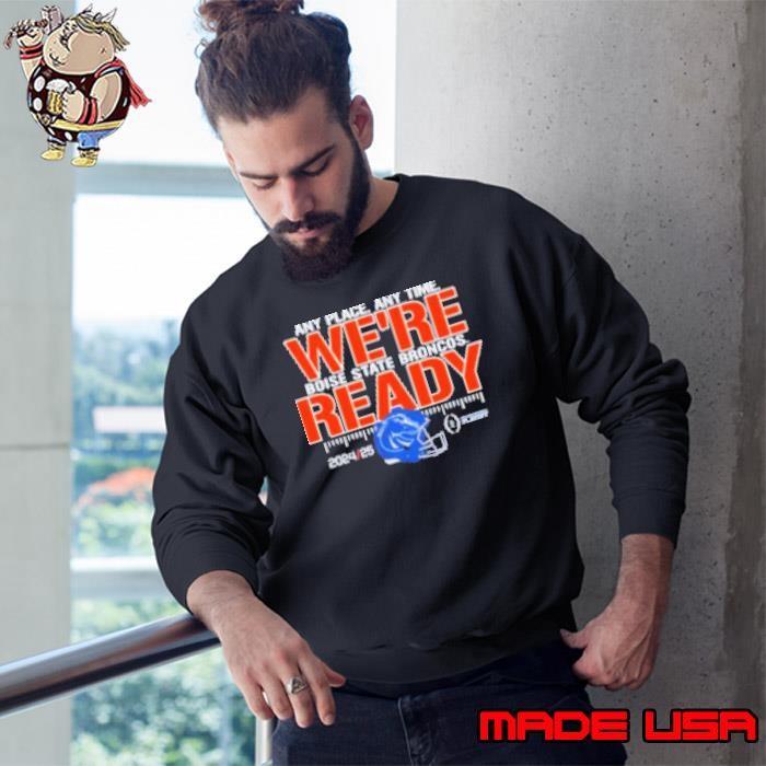 Boise State Broncos 2025 CFP We're Ready Sweatshirt