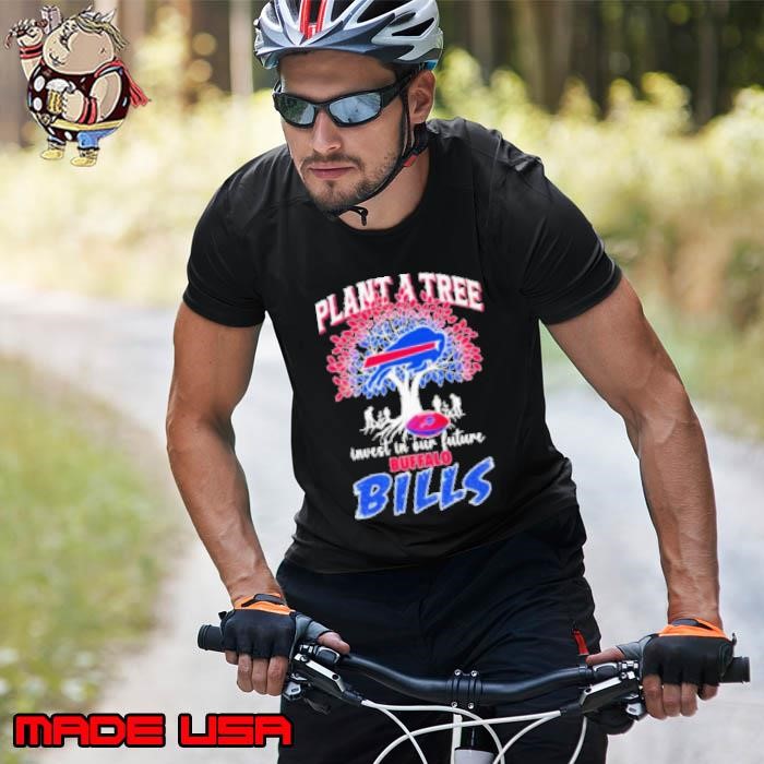 Buffalo Bills Plant A Tree Invest In Our Future Unisex