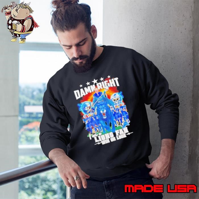 Dan Campbell riding a lion damn right I an a Lions fan win or lose Sweatshirt