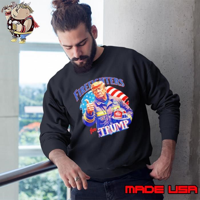 Firefighters for Trump Maga Stay Strong Los Angeles Sweatshirt