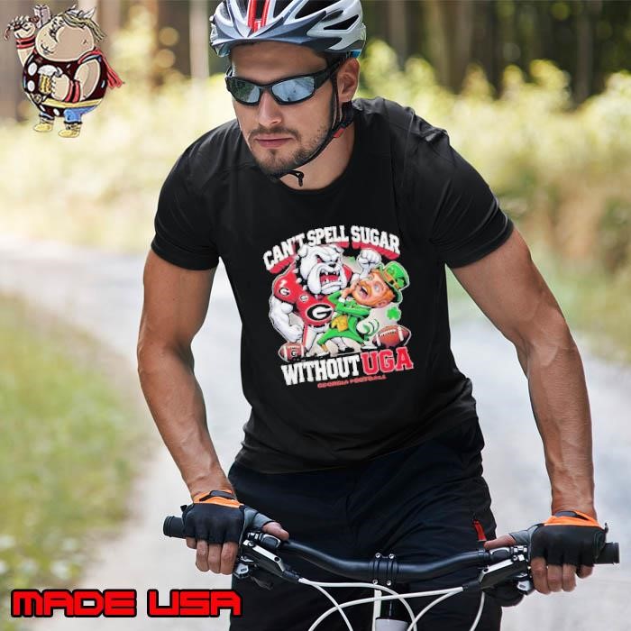 Geogria Bulldogs Can’t Spell Sugar Without UGA Unisex
