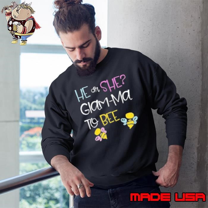 He Or She Glam Ma To Bee Future Grandmother To Be Sweatshirt