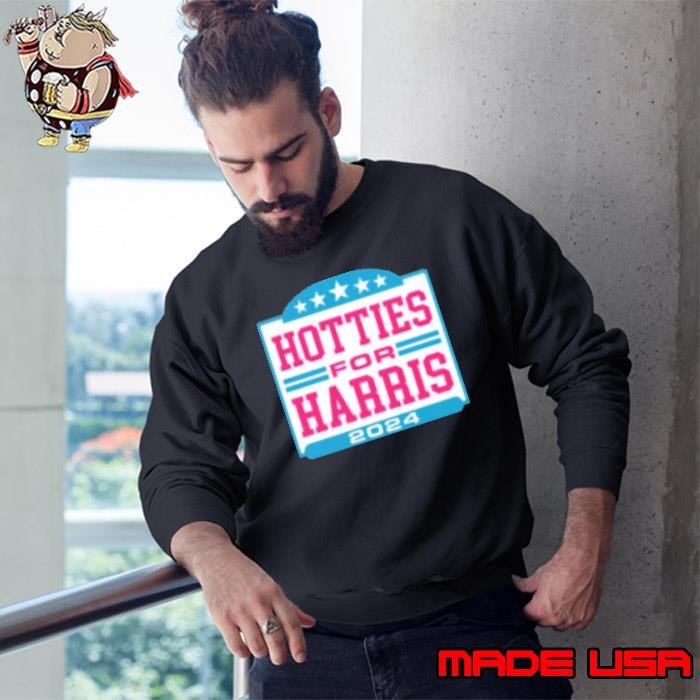 Hotties for Harris 2024 banner vintage Sweatshirt