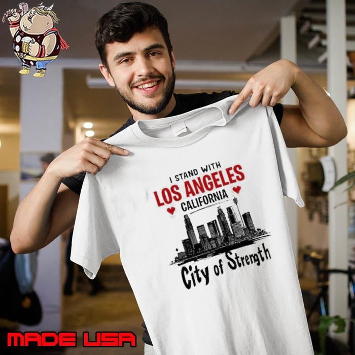 I Stand With Los Angeles California City Of Strength Unisex