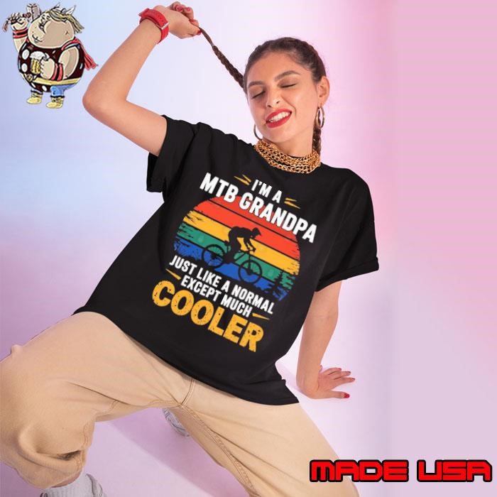 I'm A Mountain Biking Grandfather Bike MTB Just Like A Normal Cooler Retro Ladies tee