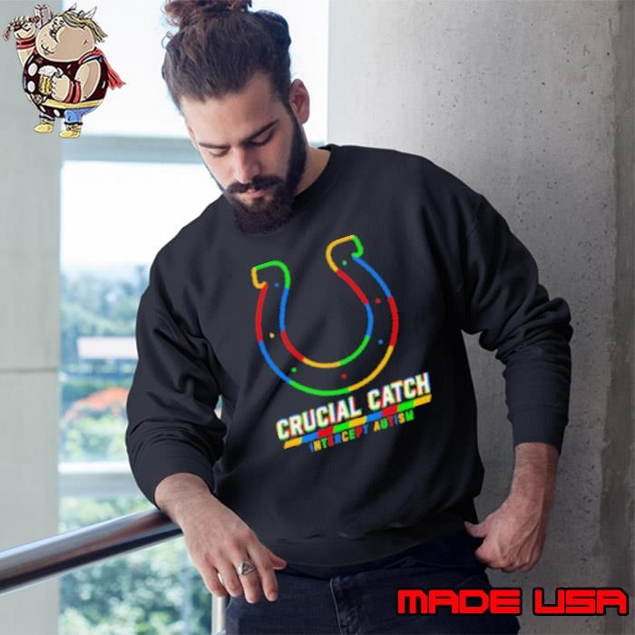 Indianapolis Colts crucial catch intercept autism shirt Sweatshirt