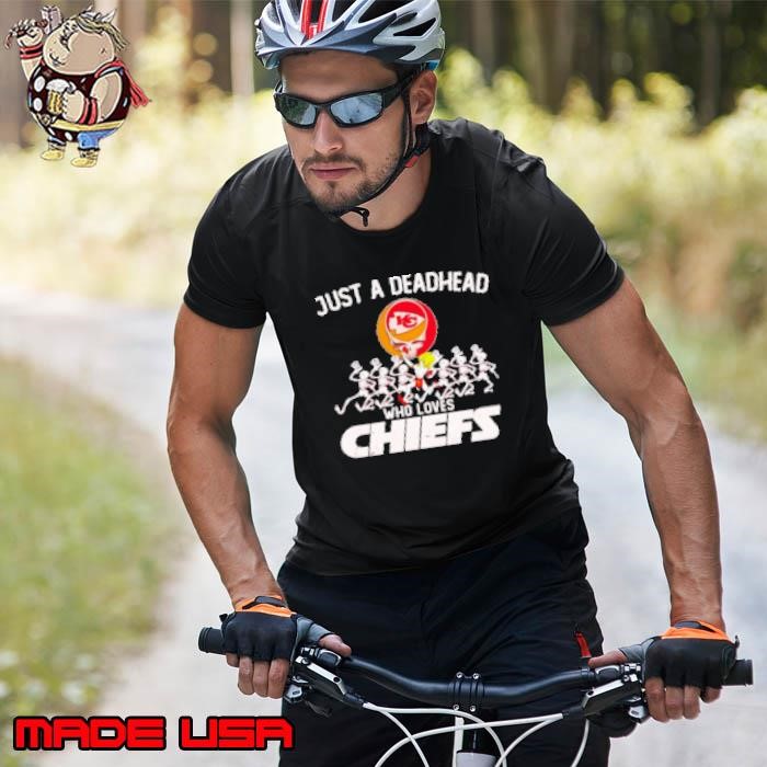 Just a deadhead who loves Chiefs Grateful Dead Unisex