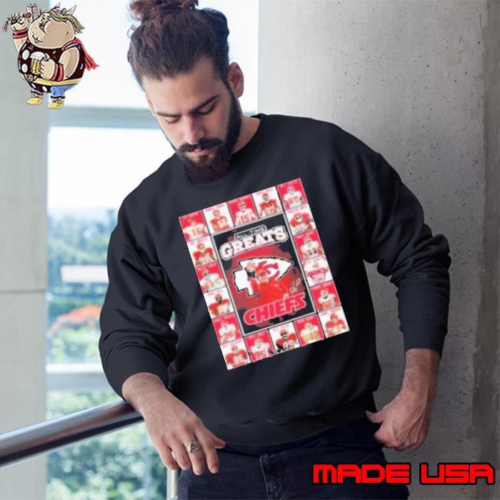 Kansas City Chiefs All Time Greats Of The Chiefs Football 2025 Sweatshirt