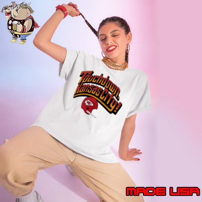 Kansas City Chiefs touchdown Kansas City Ladies tee