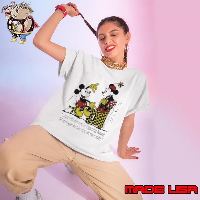 Mickey Minnie and with my one last gasping breath Ladies tee