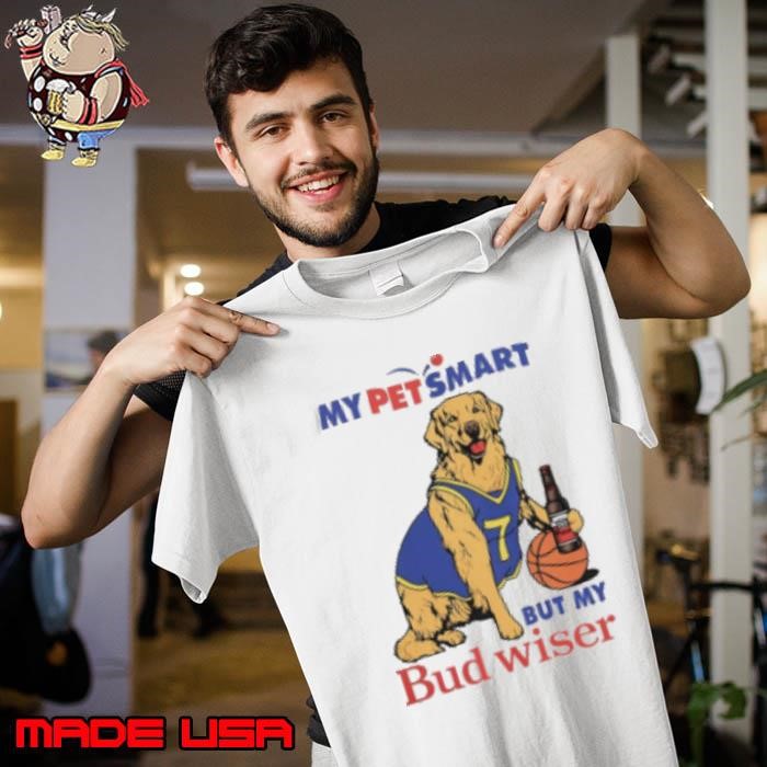 My Pet Smart But My Bud Wiser Dog Unisex