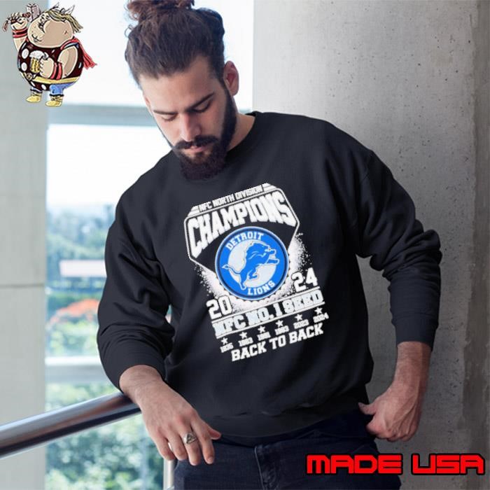NFC North Division Champions 2024 Detroit Lions no 1 seed back to back Sweatshirt