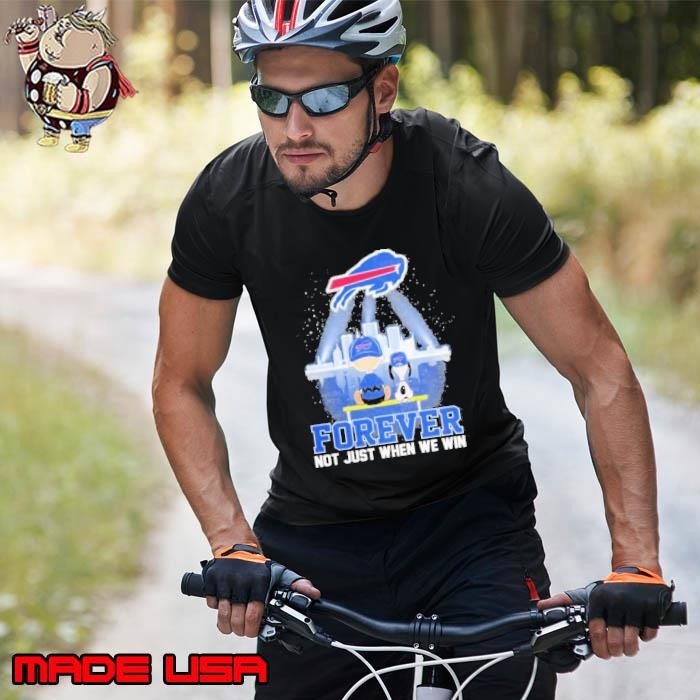 NFL Buffalo Bills Forever Not Just When We Win Unisex