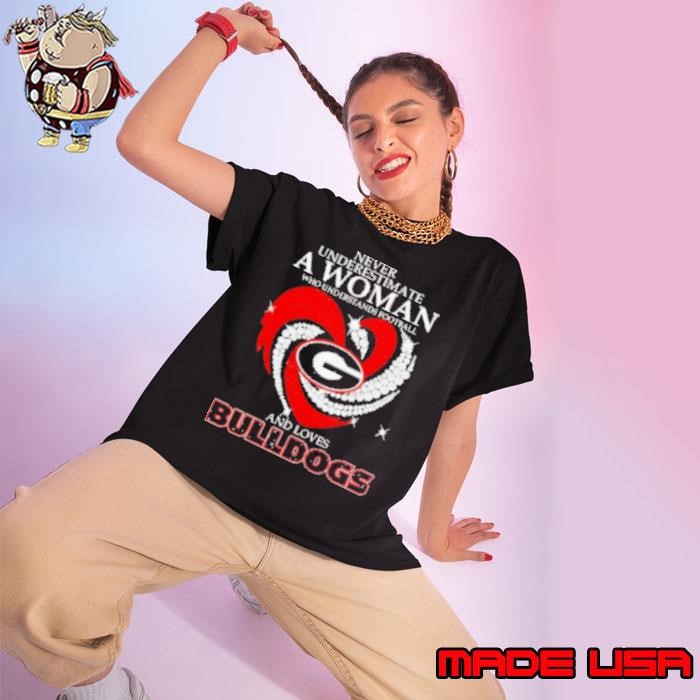 Never underestimate a woman who understands football and loves Georgia Bulldogs diamond heart Ladies tee