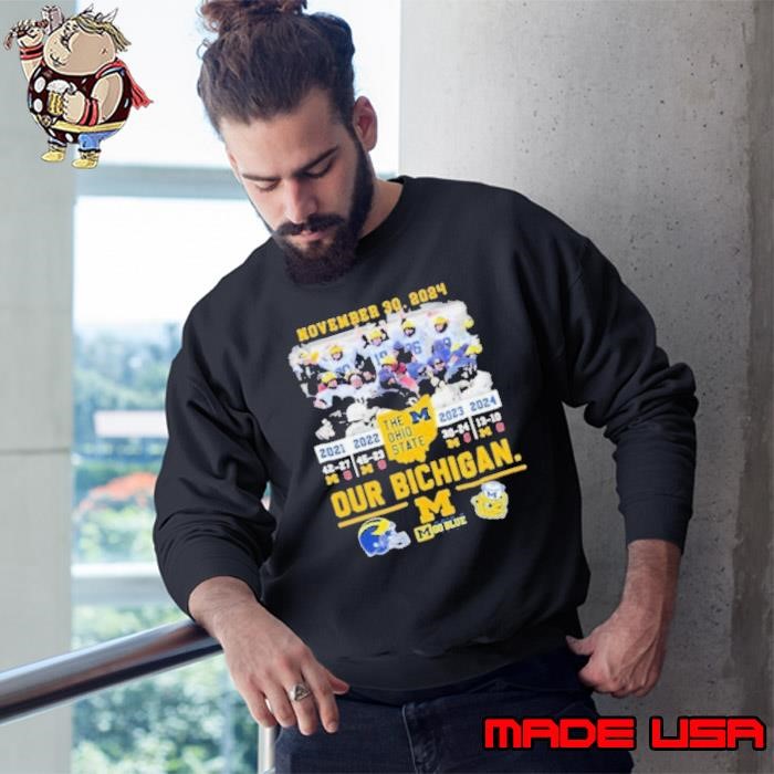 November 30, 2024 Michigan Beat OSU Our Bichigan 4th Straight Wins Sweatshirt