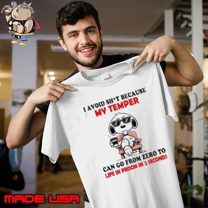 Snoopy I Avoid Shit Because My Temper Can Go From Zero To Life In Prison In 2 Seconds Unisex