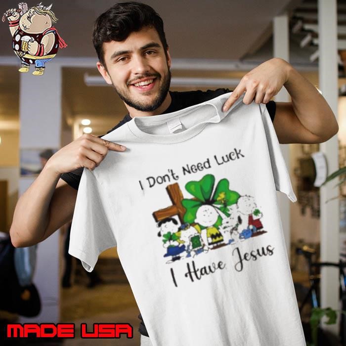 Snoopy I don't need luck I have Jesus Unisex