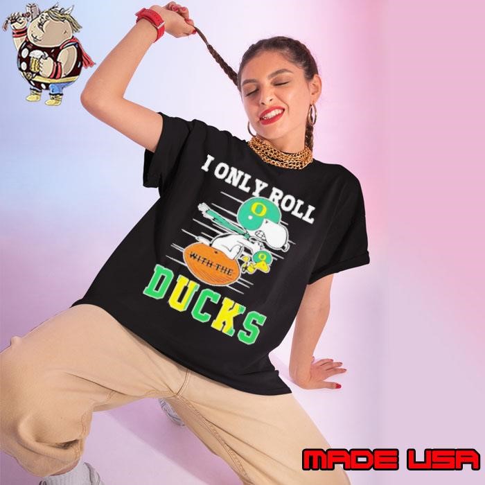 Snoopy and Woodstock I only roll with the Oregon Ducks Ladies tee