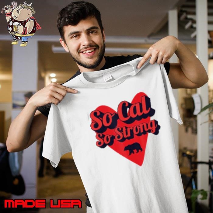 So Cal So Strong South California Love California Bear L.A Los Angeles Unisex