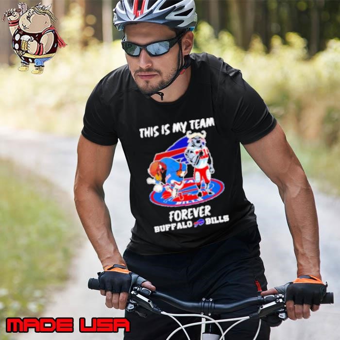 This is my team forever Buffalo Bills Unisex