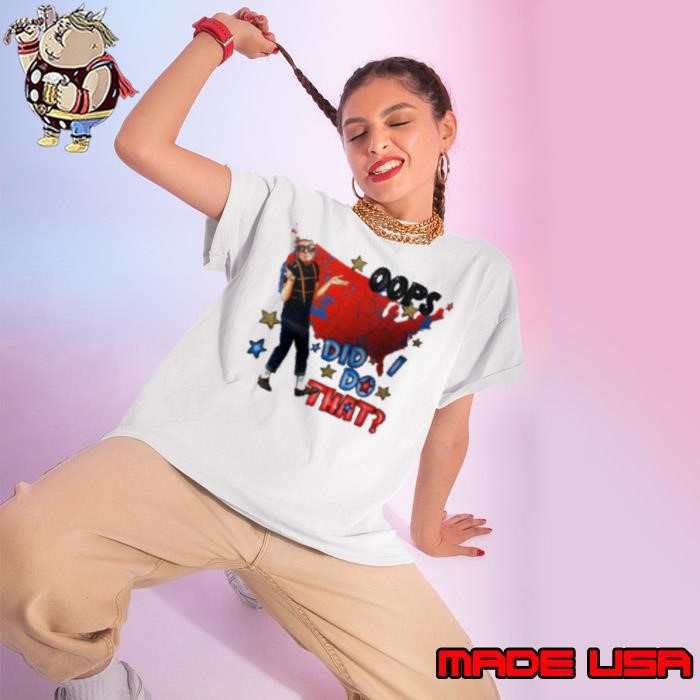 Trump Oops Did I Do That Ladies tee