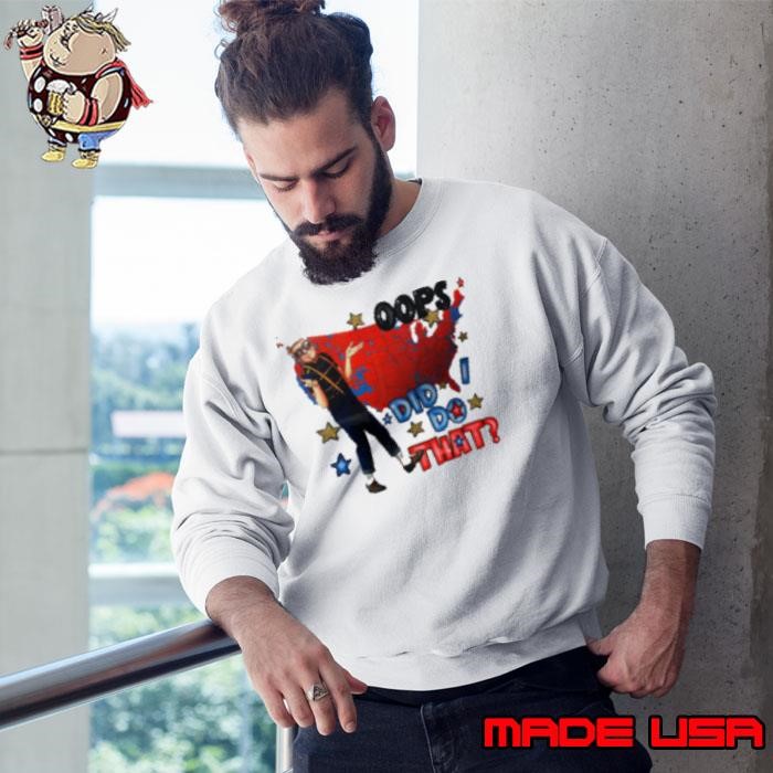 Trump Oops Did I Do That Sweatshirt