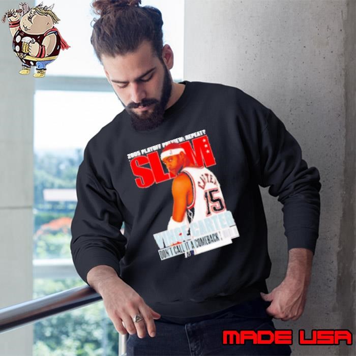 Vince Carter Don’t Call It A Comeback Slam Sweatshirt