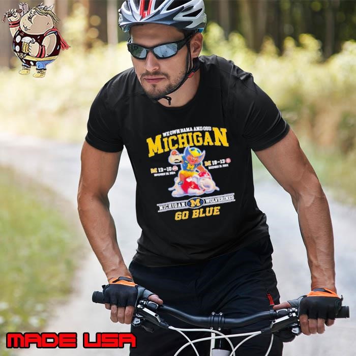 We own Bama and OSU Michigan Wolverines go Blue mascot Best Selling Unisex