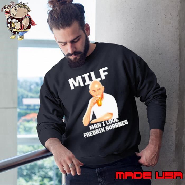 A Arte Do Futebol Milf Man I Love Fredrik Aursnes Sweatshirt