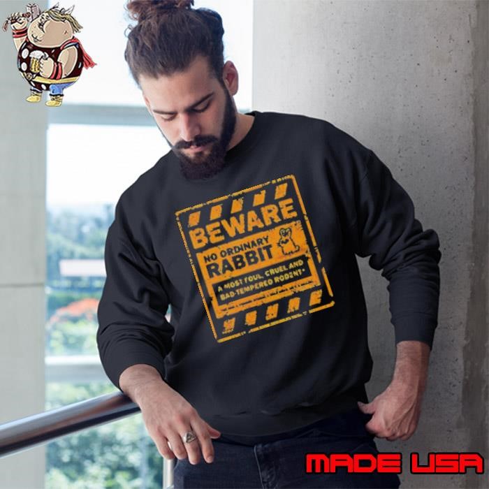 Beware No Ordinary Rabbit Sweatshirt