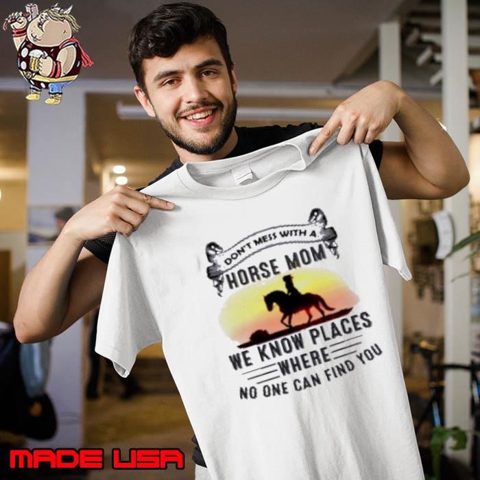 Don't mess with a Horse Mom Sunset Horse Girl Unisex