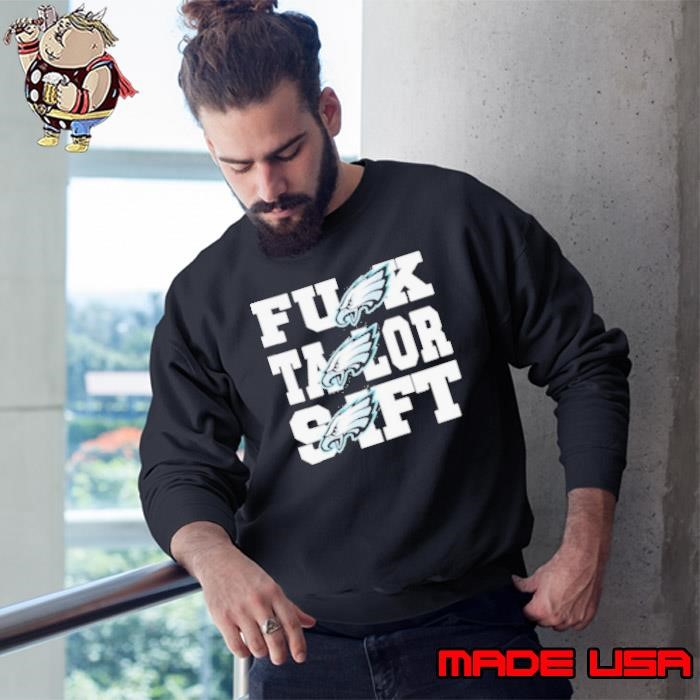 Dov Kleiman Eagles Fuck Taylor Sweatshirt