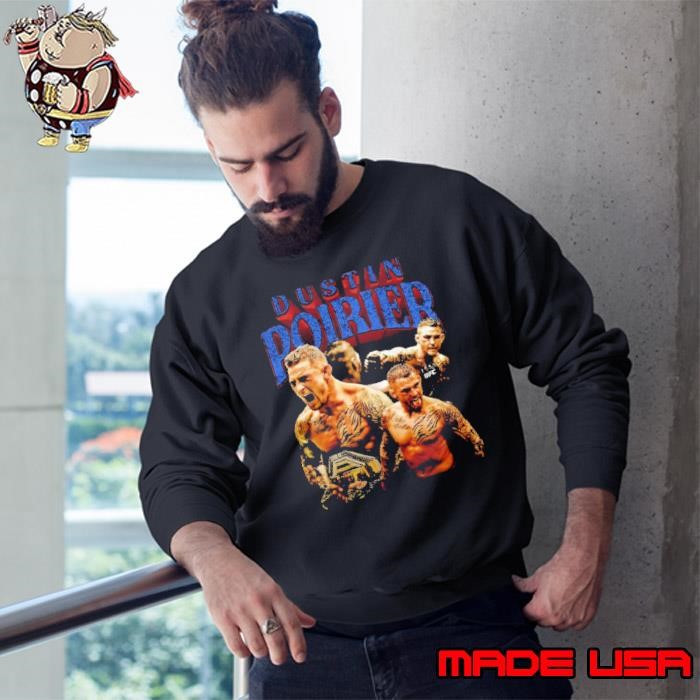 Dustin Poirier American professional mixed martial artist Sweatshirt