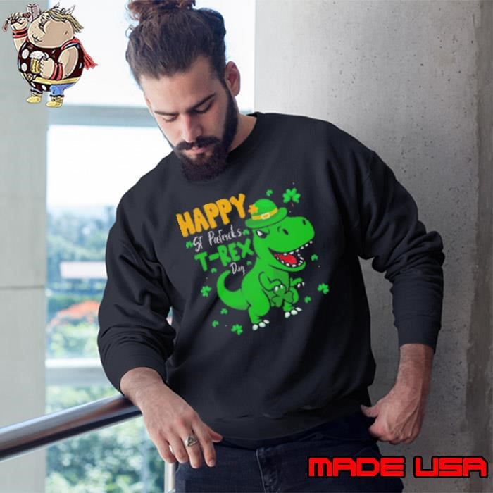 Happy St Pat T Rex Day Dino St Patrick's Day Dinosaur Sweatshirt
