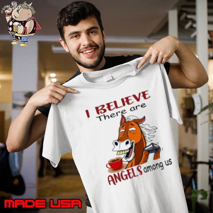 Horse I believe there are angels among us Unisex